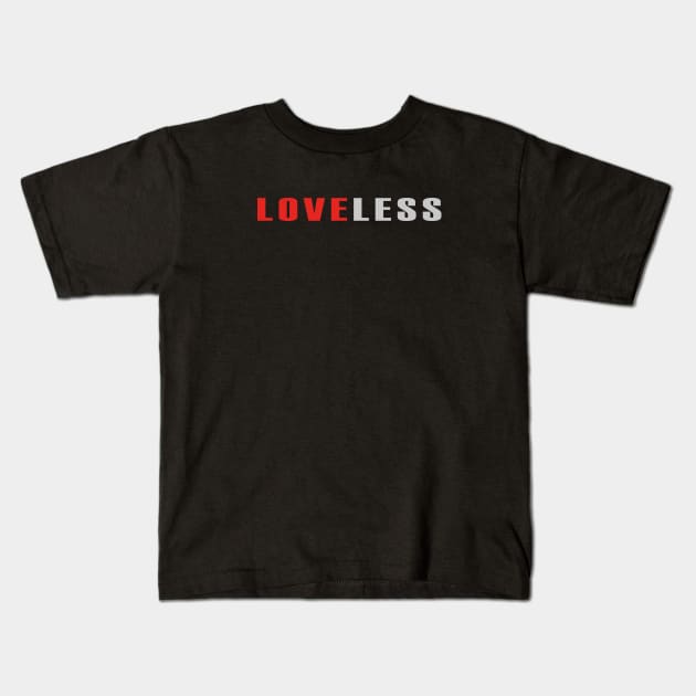 Loveless Kids T-Shirt by ARTIM